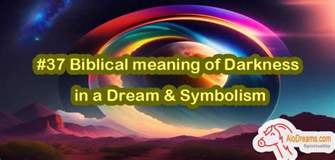 37 Biblical Meaning Of Darkness In A Dream And Symbolism