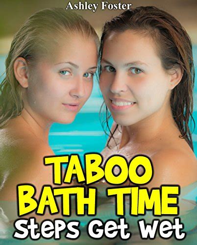 Taboo Bath Time Steps Get Wet Ebook Foster Ashley Uk