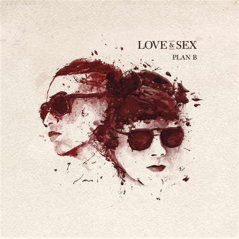 Love And Sex Album De Plan B Spotify