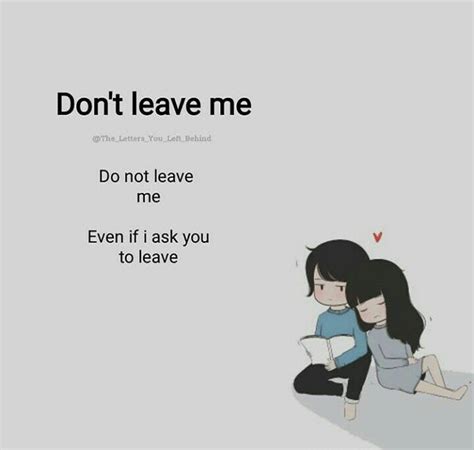 Please Dont Leave Me Bcz Im Nothing Without You 😔 Cute Love Quotes