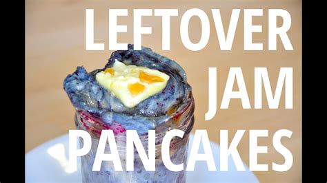 Leftover Jam Pancakes Youtube