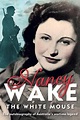 The White Mouse by Nancy Wake — Reviews, Discussion, Bookclubs, Lists