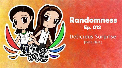 Randomness ~ Ep 012 Delicious Surprise Youtube