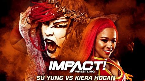 Impact Wrestling Kiera Hogan Vs Su Yung Youtube