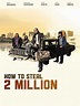 Watch How to Steal 2 Million | Prime Video