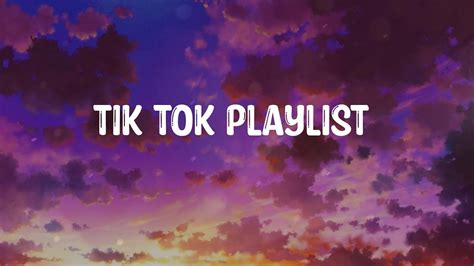 Tik Tok Playlist ~ Best Tik Tok Mix Playlist Youtube