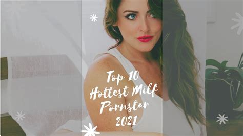 Top 10 Hottest Milf Pornstar 2021 Hottest Milf Pornstar Shorts