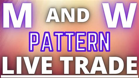 M And W Patterns Forex Live Forex Trading M And W Low Of The Day