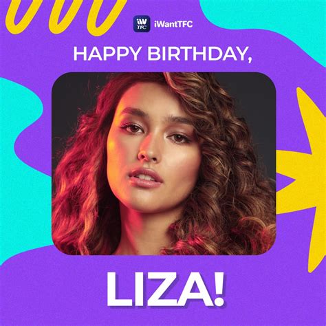 Iwanttfc Happy Birthday Liza 🎂🥂🎉 Facebook