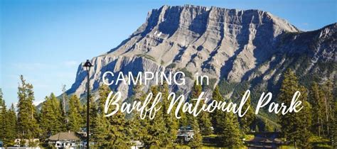 Complete Guide To Camping In Banff National Park In 2022