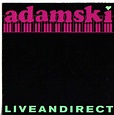 Adamski - Liveandirect | Releases, Reviews, Credits | Discogs