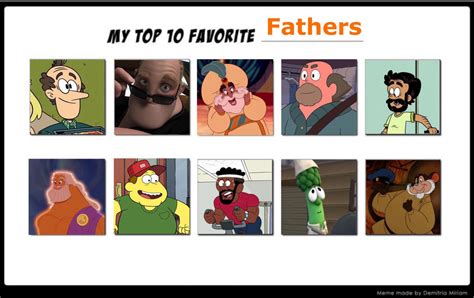 My Top 10 Favorite Fathers By Ducklover4072 On Deviantart