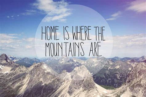 Check out these top colorado quotes, captions and sayings that will inspire your. Home is where the mountains are | Colorado quotes, Nature quotes, Mountains