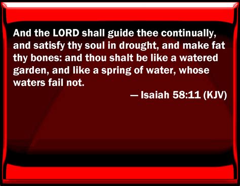 Isaiah 5811 And The Lord Shall Guide You Continually And Satisfy Your