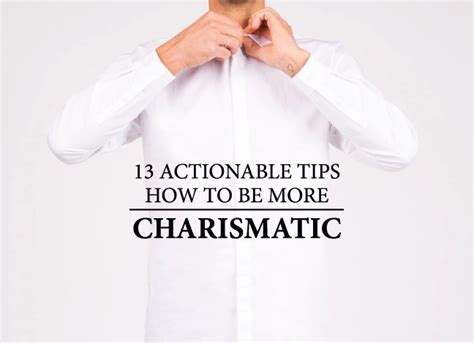 13 Small Steps To Take On How To Be More Charismatic Great Big Minds