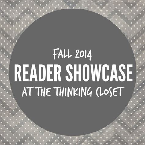 Reader Showcase A Look Back At Winter And Spring 2015 The Thinking Closet