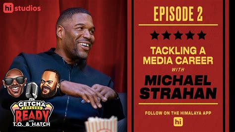 Getcha Popcorn Ready Ep 2 Michael Strahan Tackling A Media Career