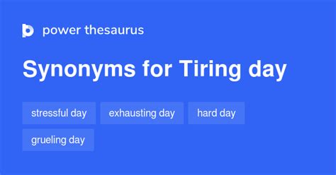 Tiring Day Synonyms 40 Words And Phrases For Tiring Day