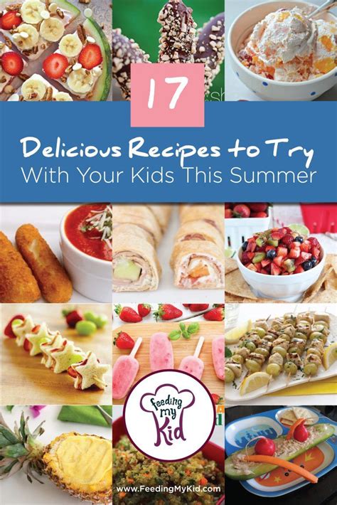 17 Delicious Recipes To Try With Your Kids This Summer Yummy Food