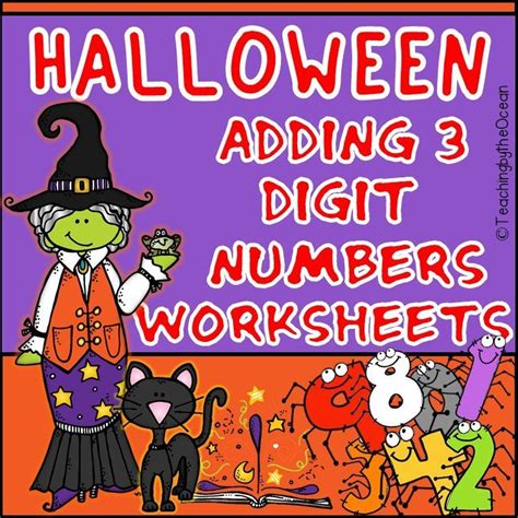 Adding 3 Digit Numbers Worksheets Halloween Themed Made By Teachers