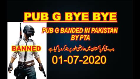 Pub G Banned In Pakistan By Pta Pub G Bannes In Pakistan 01 07 2020