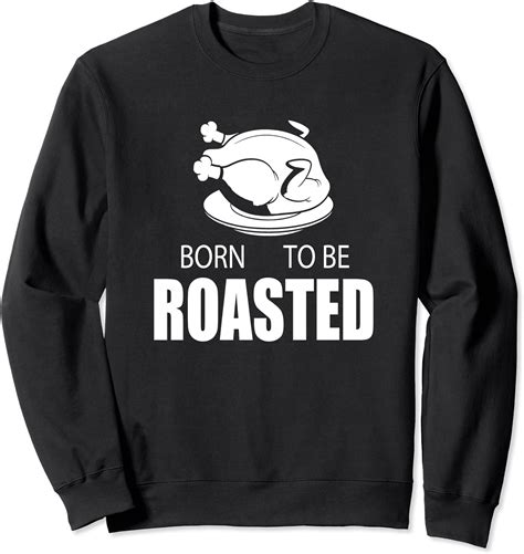 Born To Be Roasted Funny Turkey Thanksgiving T