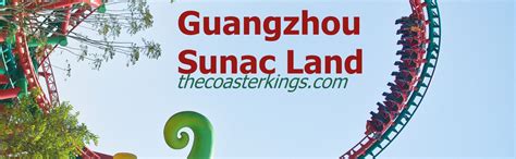 Guangzhou Sunac Land 2019 Trip Report Coaster Kings
