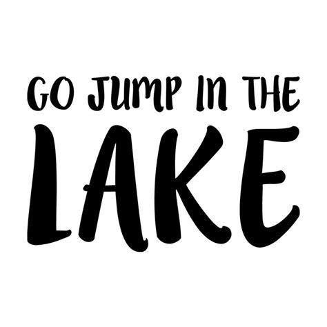 Go Jump In The Lake Vinyl Decal Sticker Summer Beach Water Etsy