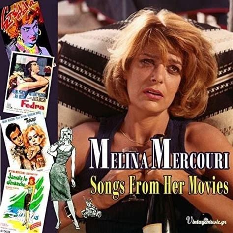 Melina Mercouri Songs From Her Movies Lyrics And Tracklist Genius