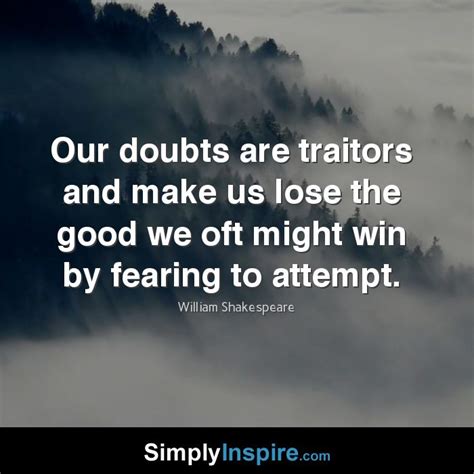 Our doubts are traitors - Simply Inspire
