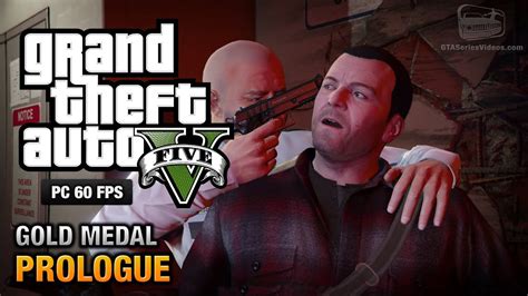 Gta 5 Pc Prologue Gold Medal Guide 1080p 60fps Youtube