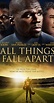 All Things Fall Apart (2011) - IMDb