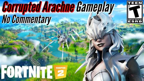 Corrupted Arachne Gameplay Fortnite No Commentary Youtube