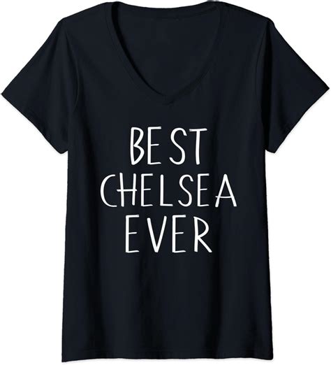 Womens Best Chelsea Ever Shirt Funny Personalized First Name V Neck T Shirt