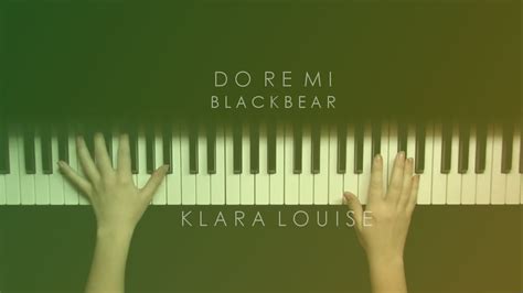 Do re mi (clean) song by blackbear *uploaded under fair use* song by blackbear. DO RE MI | Blackbear Piano Cover - YouTube