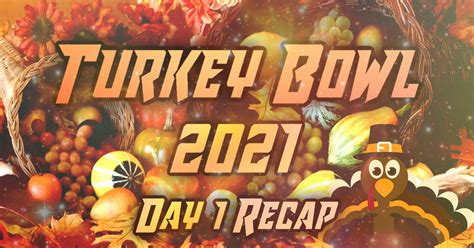 Turkey Bowl 2021 Day 1 Recap Ksi Global Gaming