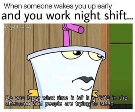 Most Relatable Night Shift Memes Night Shift Life