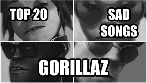 Top 20 Gorillaz Sad Songs Youtube