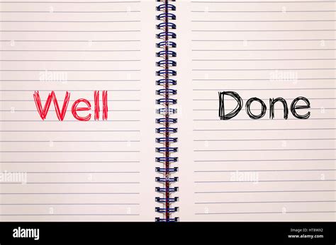 Well Done Text Concept Write On Notebook Stock Photo Alamy