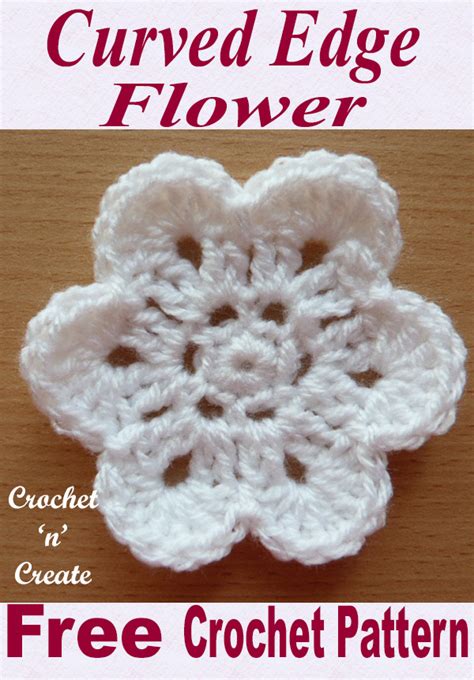 Country living editors select each pro. Curved Edge Flower Free Crochet Pattern - Crochet 'n' Create