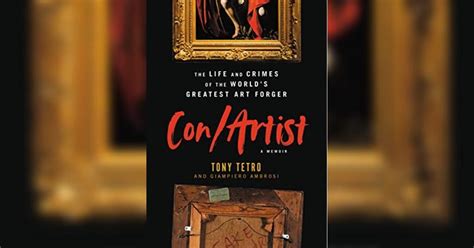Conartist The Life And Crimes Of The Worlds Greatest Art Forger