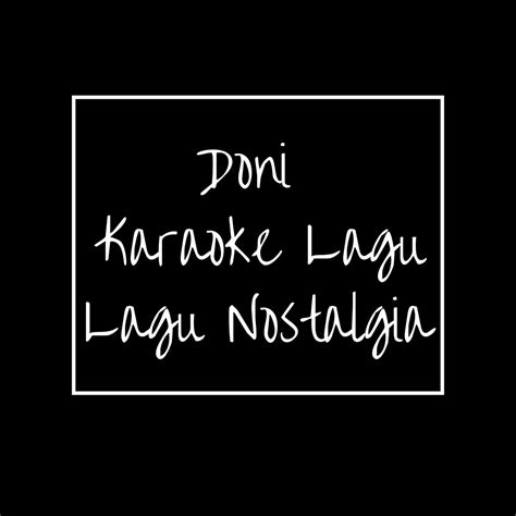 Doni / Karaoke Lagu Lagu Nostalgia - OTOTOY
