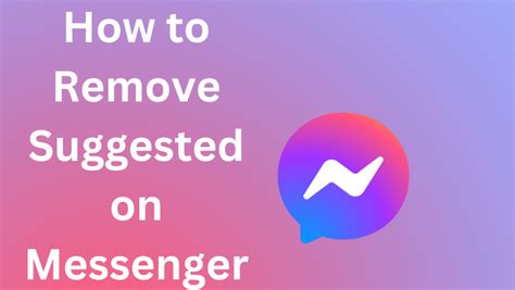 How To Remove Suggested On Messenger In 2 Ways Techowns