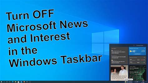 Turn Off Microsoft News And Interest In The Windows Taskbar Youtube