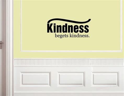 Kindness Begets Kindness Vinyl Wall Lettering Stickers Quotes And