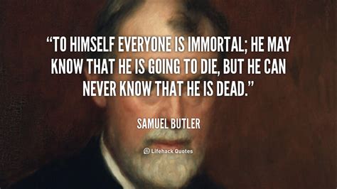 Discover 165 quotes tagged as immortal quotations: 62 Best Immortality Quotes And Sayings