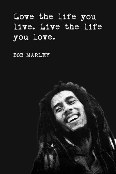 Love The Life You Live Bob Marley Quote Motivational