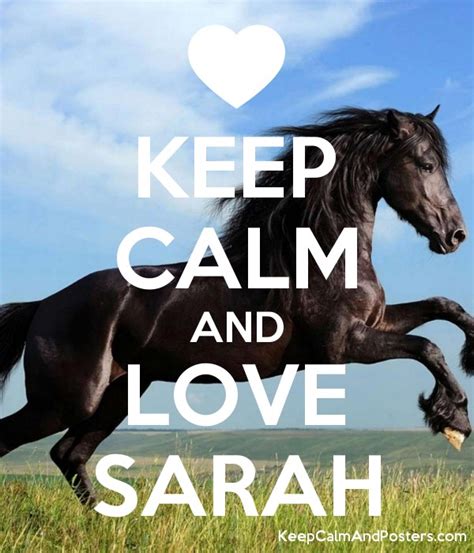 Keep Calm And Love Sarah Keep Calm And Posters Generator Maker For