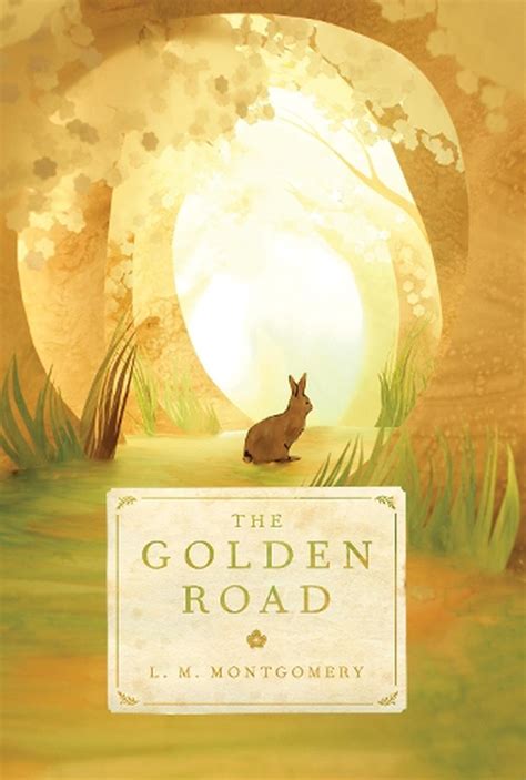 The Golden Road By Lm Montgomery English Paperback Book Free