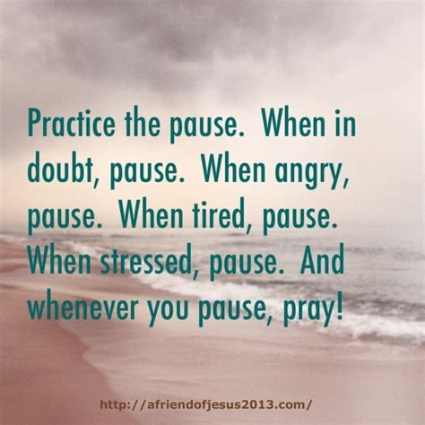 Quotes About Pause 299 Quotes